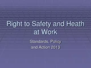 Right to Safety and Heath at Work