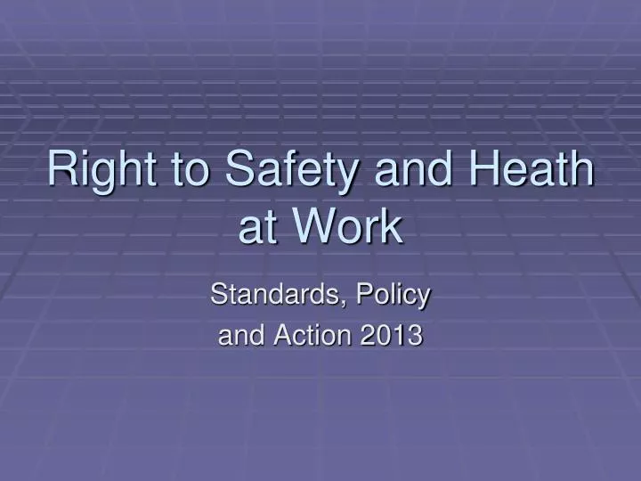 right to safety and heath at work