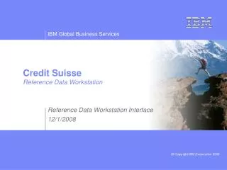 Credit Suisse Reference Data Workstation