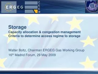 Storage Capacity allocation &amp; congestion management Criteria to determine access regime to storage