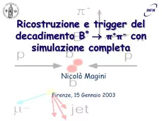 ricostruzione e trigger del decadimento b con simulazione completa