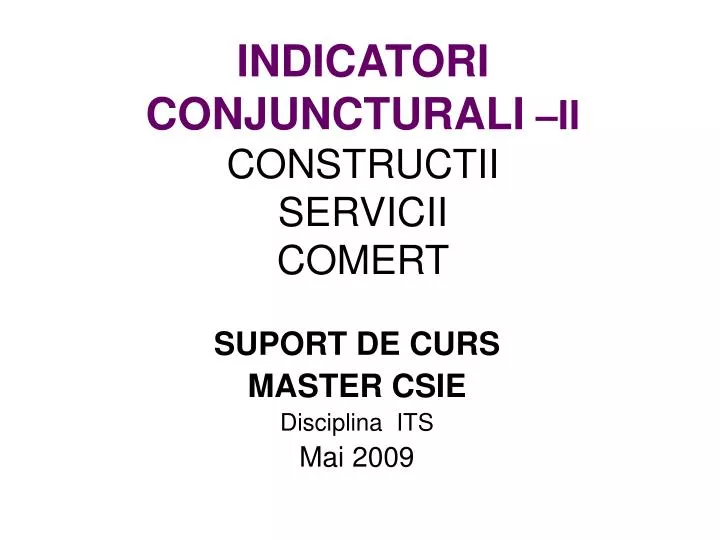 indicatori conjuncturali ii constructii servicii comert