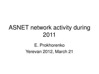 ASNET network activity during 2011