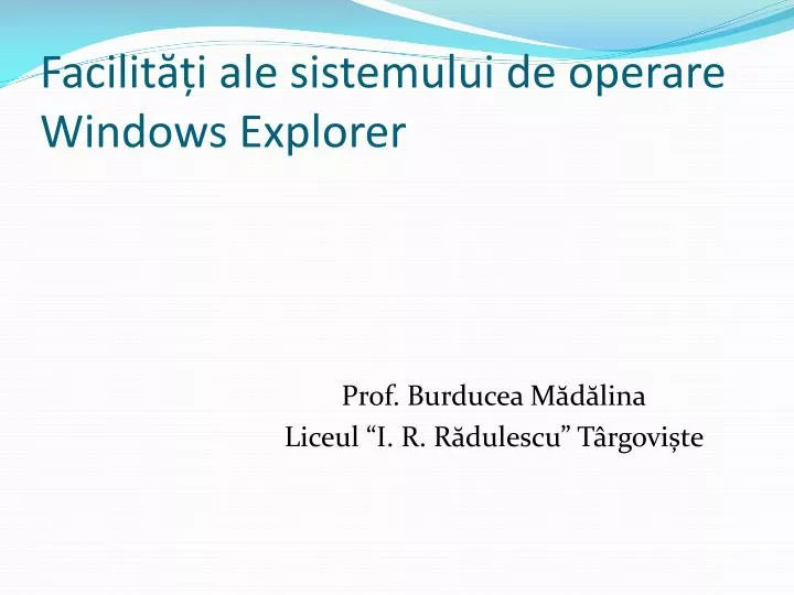 facilit i ale sistemului de operare windows explorer