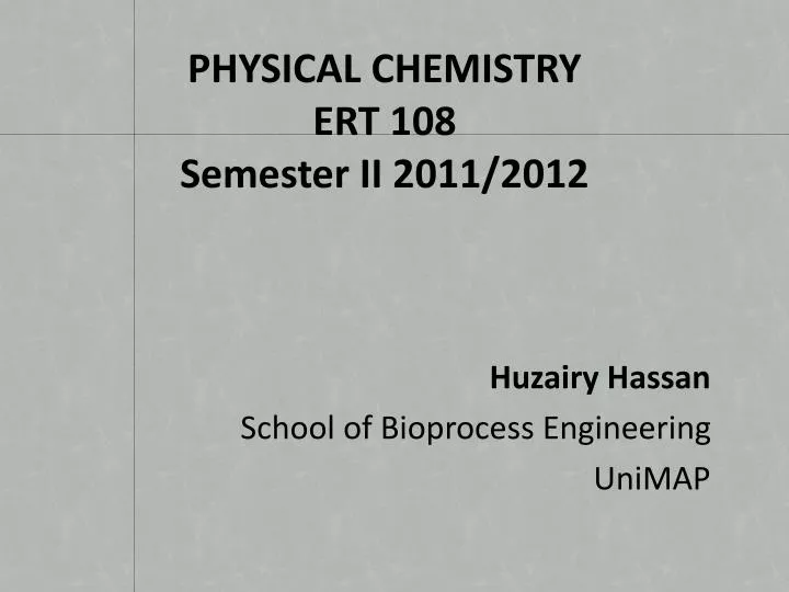 physical chemistry ert 108 semester ii 2011 2012