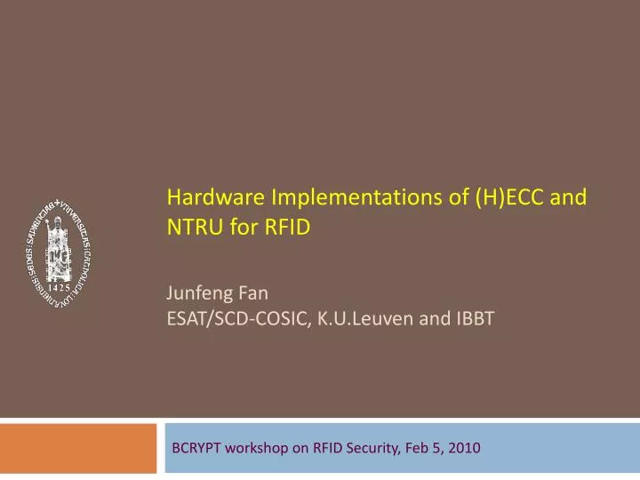 hardware implementations of h ecc and ntru for rfid junfeng fan esat scd cosic k u leuven and ibbt