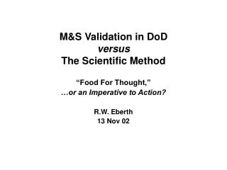 M&amp;S Validation in DoD versus The Scientific Method
