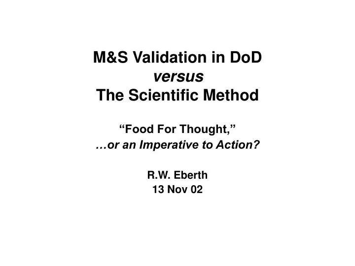 m s validation in dod versus the scientific method