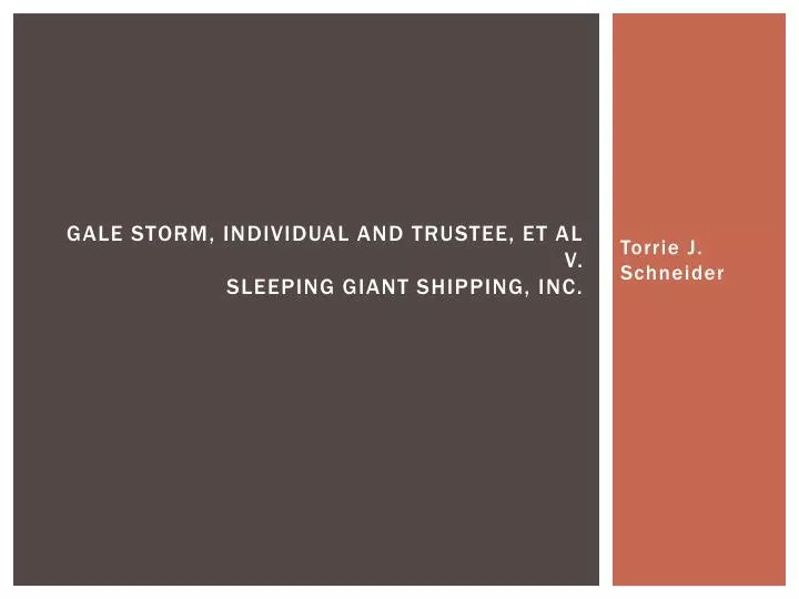 gale storm individual and trustee et al v sleeping giant shipping inc
