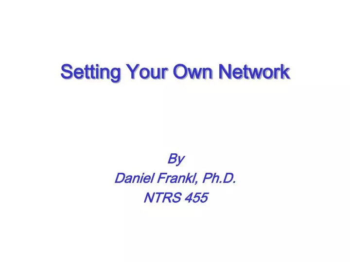 setting your own network