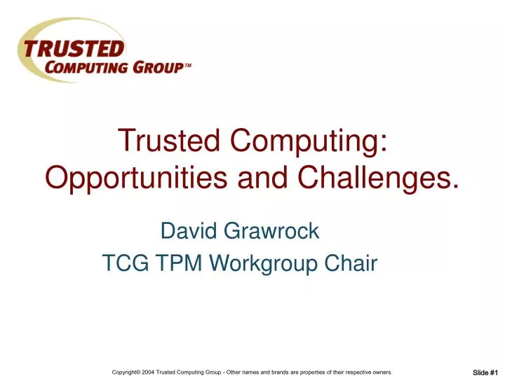 trusted computing opportunities and challenges