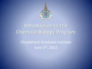 Introduction to the Chemical Biology Program