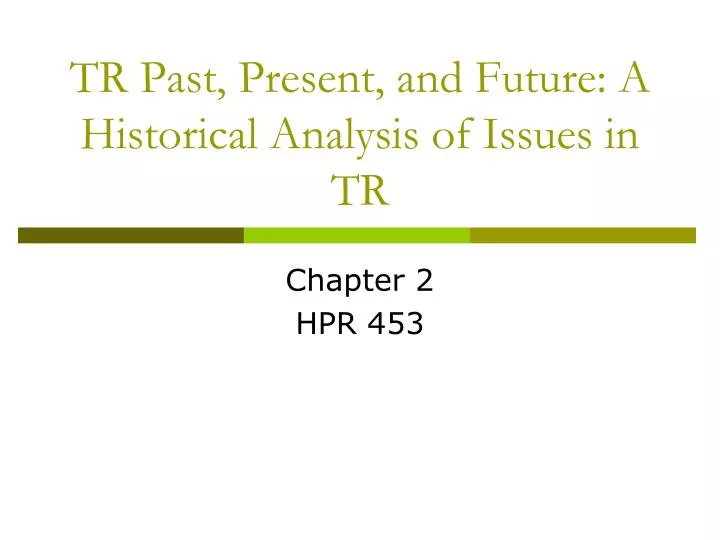 tr past present and future a historical analysis of issues in tr