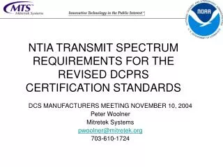 NTIA TRANSMIT SPECTRUM REQUIREMENTS FOR THE REVISED DCPRS CERTIFICATION STANDARDS