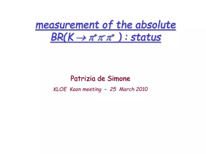 measurement of the absolute br k p p p status