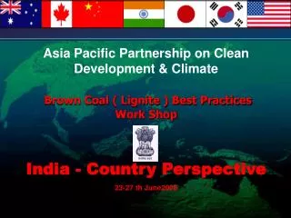 Asia Pacific Partnership on Clean Development &amp; Climate Brown Coal ( Lignite ) Best Practices