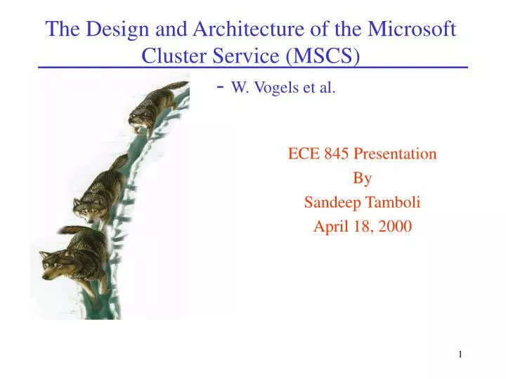 the design and architecture of the microsoft cluster service mscs w vogels et al