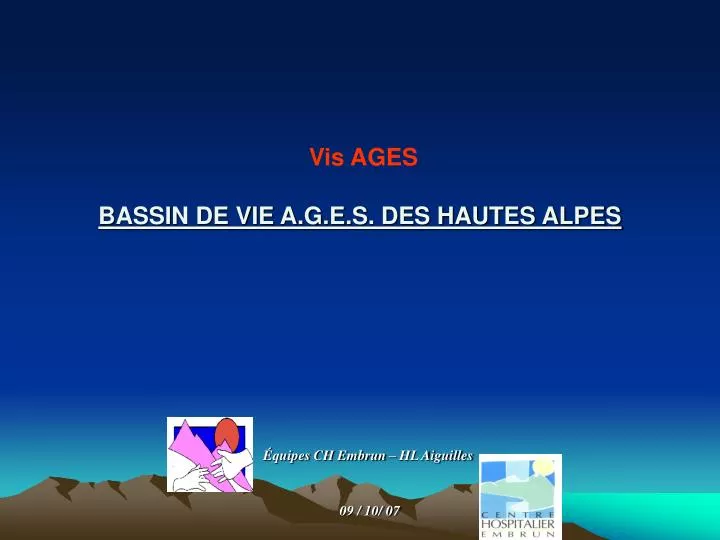 vis ages bassin de vie a g e s des hautes alpes