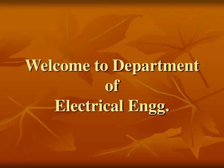 welcome to department of electrical engg