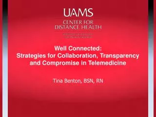 Well Connected: Strategies for Collaboration, Transparency and Compromise in Telemedicine