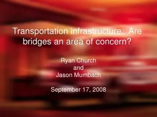 Transportation infrastructure: Are bridges an area of concern?