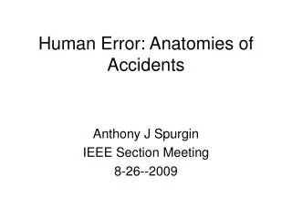 Human Error: Anatomies of Accidents