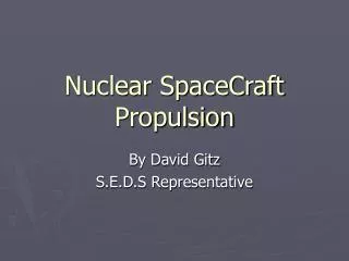 Nuclear SpaceCraft Propulsion