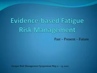 Evidence-based Fatigue Risk Management