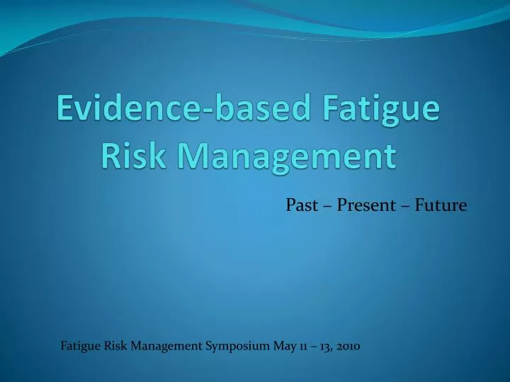 evidence based fatigue risk management