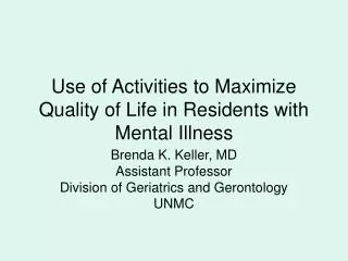 Use of Activities to Maximize Quality of Life in Residents with Mental Illness