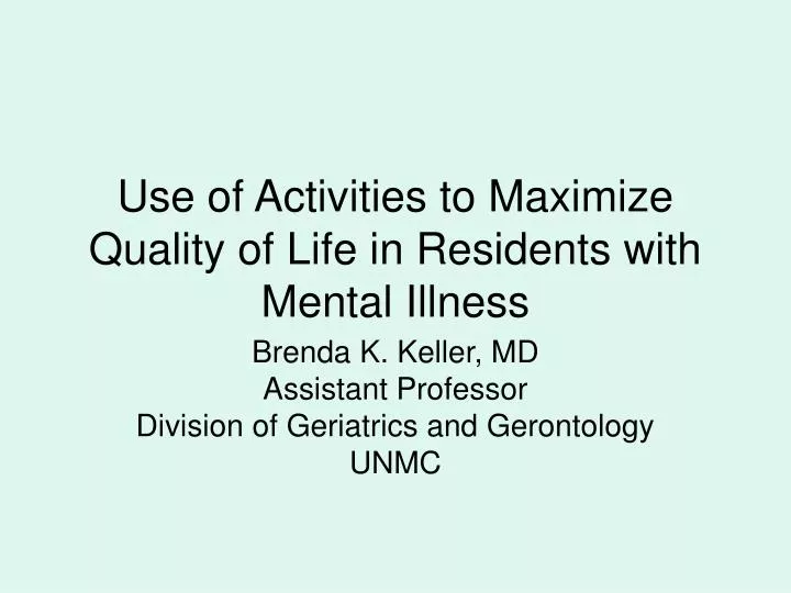 use of activities to maximize quality of life in residents with mental illness