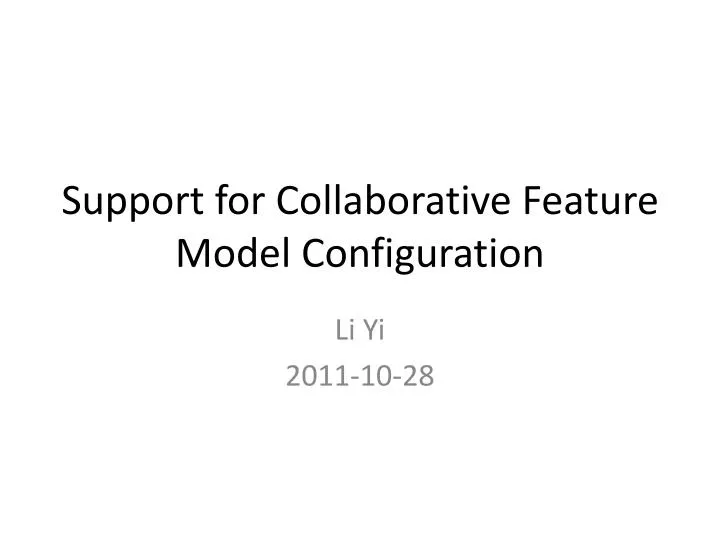 support for collaborative feature model configuration