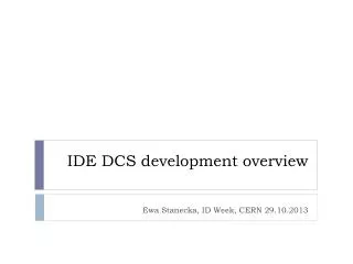 IDE DCS development overview