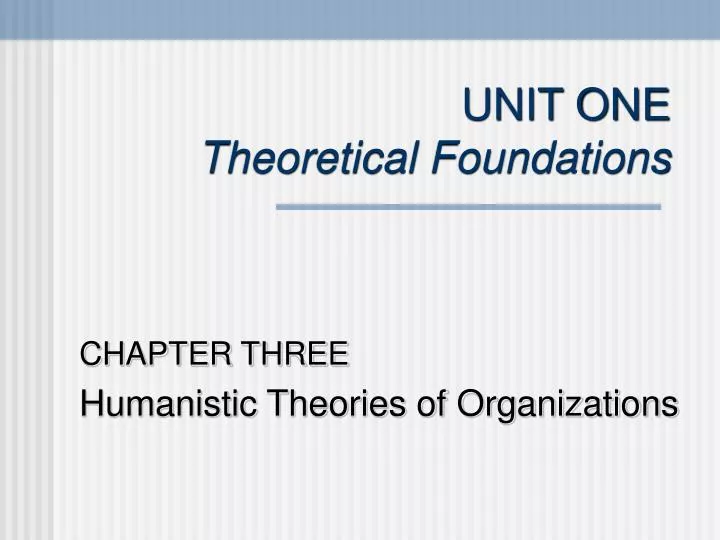 unit one theoretical foundations