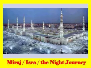 Miraj / Isra / the Night Journey
