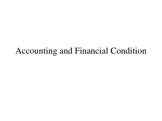 Accounting and Financial Condition