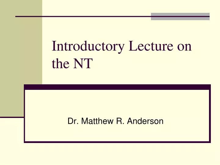 introductory lecture on the nt