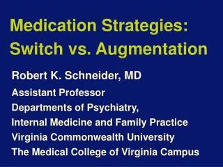 Medication Strategies: Switch vs. Augmentation