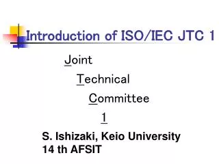 Introduction of ISO/IEC JTC 1