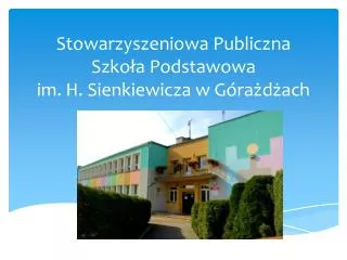 stowarzyszeniowa publiczna szko a podstawowa im h sienkiewicza w g ra d ach