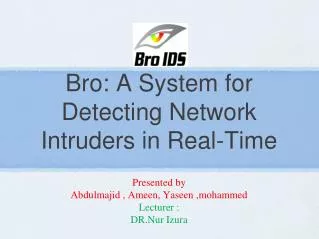 Bro: A System for Detecting Network Intruders in Real-Time