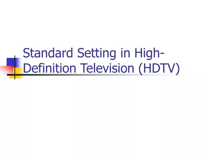 standard setting in high definition television hdtv