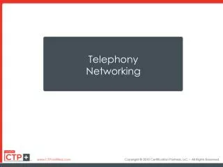 Telephony Networking