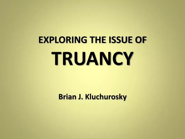 exploring the issue of truancy