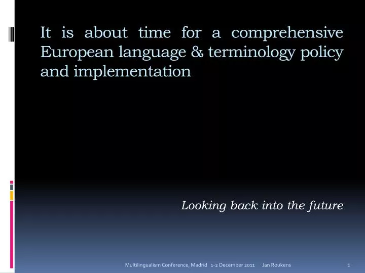it is about time for a comprehensive european language terminology policy and implementation