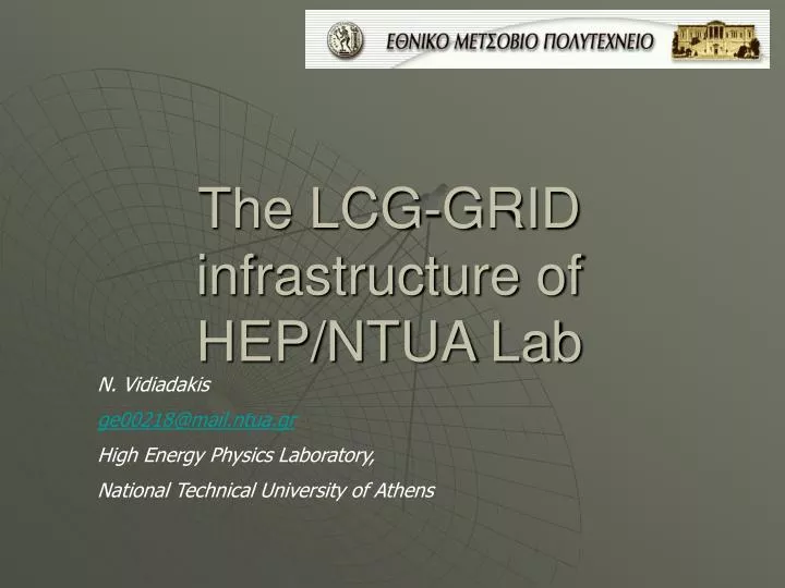 the lcg grid infrastructure of hep ntua lab
