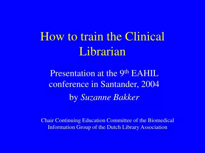 how to train the clinical librarian