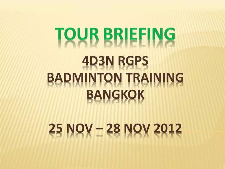 4d3n rgps badminton training bangkok 25 nov 28 nov 2012