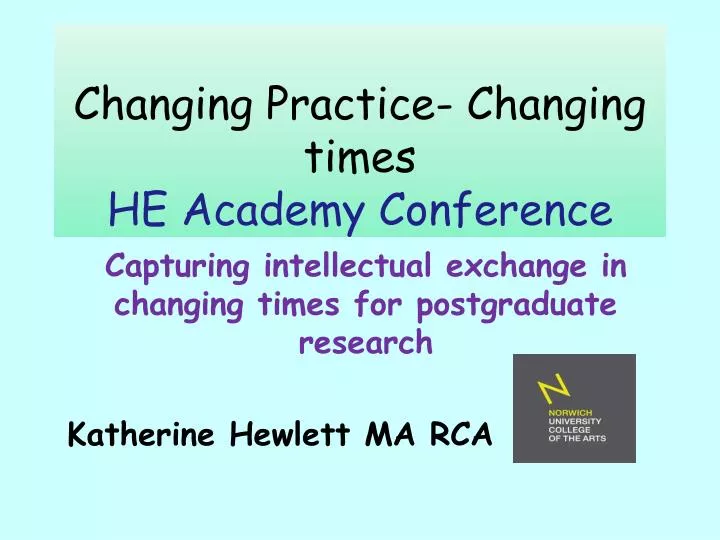 changing practice changing times he academy conference