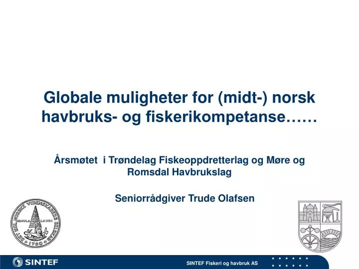 globale muligheter for midt norsk havbruks og fiskerikompetanse